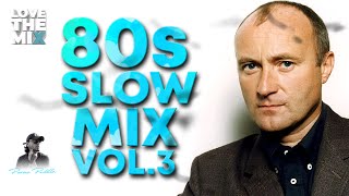 80s SLOW MIX VOL. 3 | 80s Classic Hits | Ochentas Mix by Perico Padilla #80smix #80s #80smusic