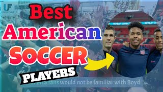 Best American Soccer Players In Europe [TOP 10]