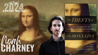 Author Series | Noah Charney | The Thefts of the Mona Lisa