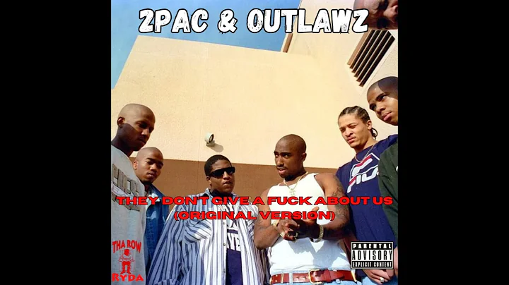 2Pac & Outlawz - They Don't Give A F*ck About Us (Original Version) [HQ]