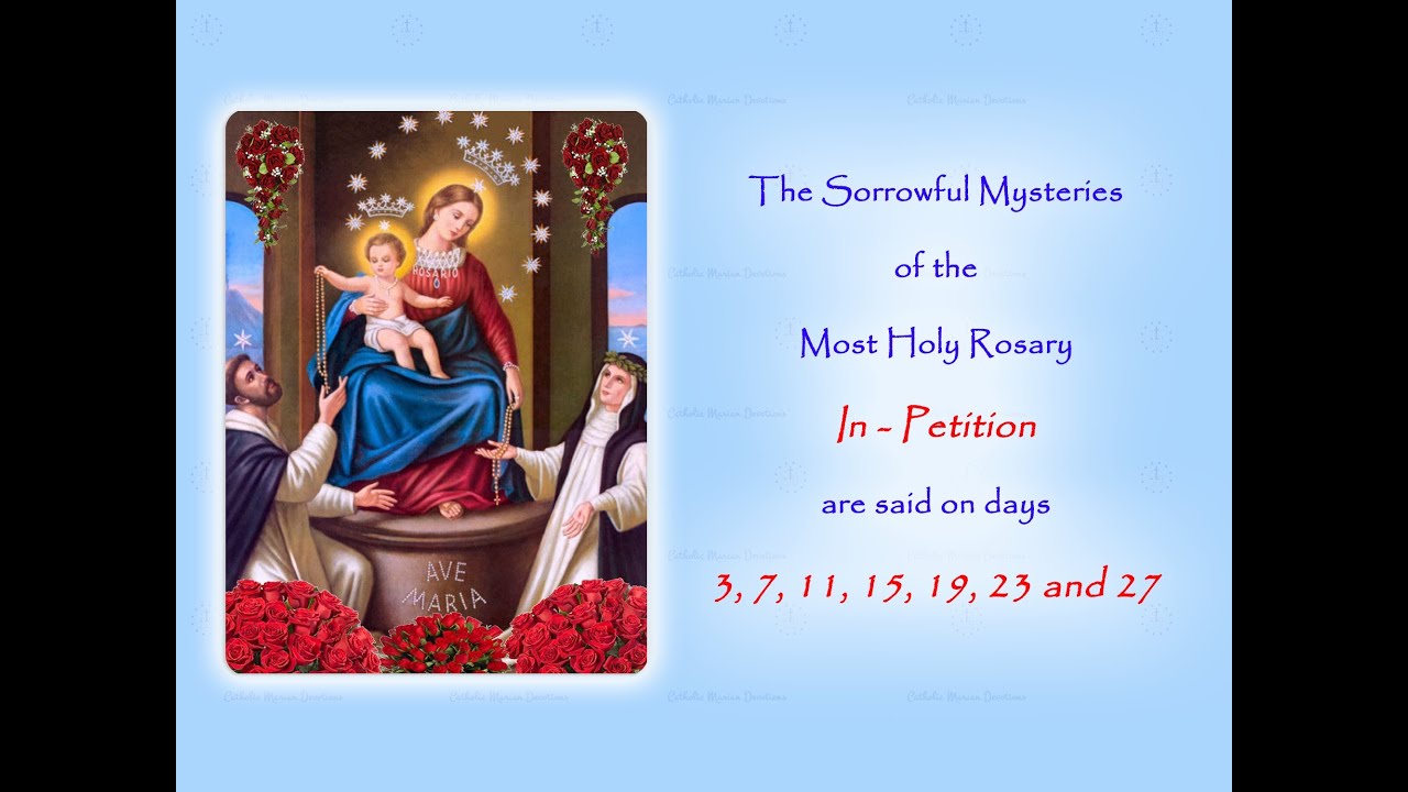 Скорбные тайны ~ В прошении ~ Ежегодная 54-дневная новена на Розарии