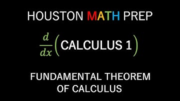 Fundamental Theorem of Calculus (Part 1 & Part 2)