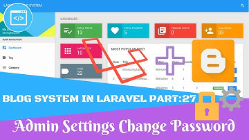 Blog System in Laravel Part:27 Admin Settings Change Password
