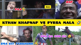 KTHAW KHAPNAP VS  PYRSA MALA 🤣// Madiang entertainment Group Funny video