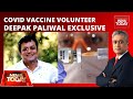 Exclusive interview with Deepak Paliwal, volunteer for human trials of Oxford Covid Vaccine