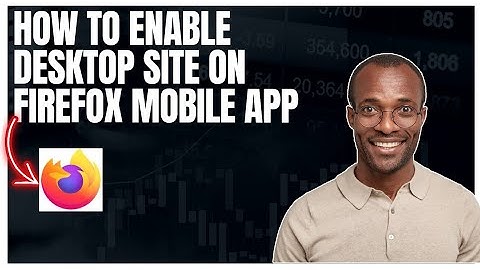 How to enable desktop site in Firefox mobile