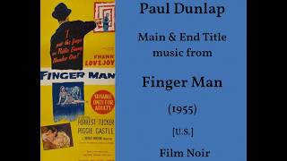 Paul Dunlap: Finger Man (1955)
