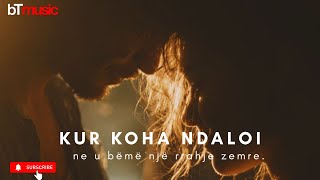 bT - Kur koha ndaloi  (Official Music Video)