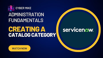 How to Create Service Catalog Categories | ServiceNow System Administration Fundamentals