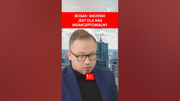 Bosak stanowczo wyklucza poparcie Konfederacji dla Trzaskowskiego i Sikorskiego