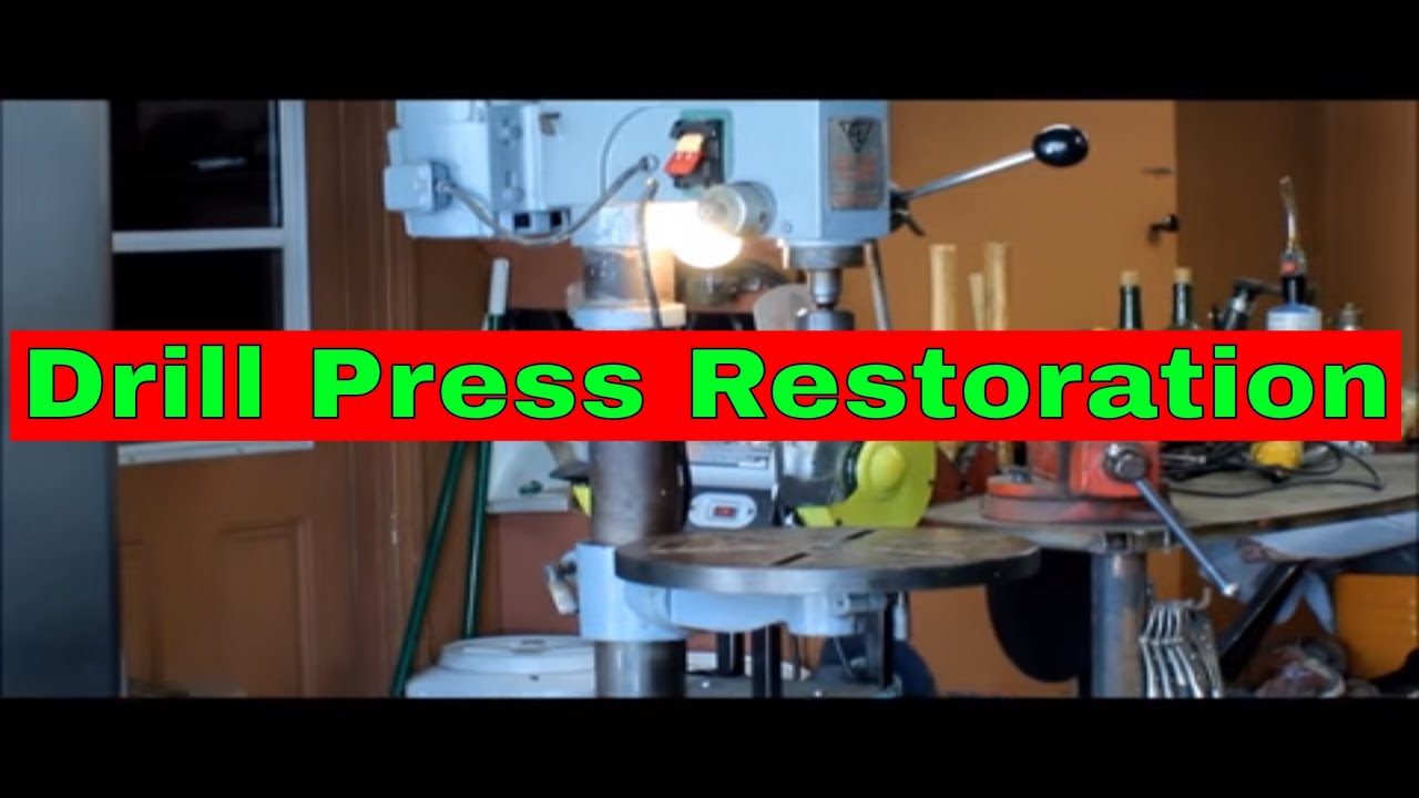 Drill Press Restoration YouTube