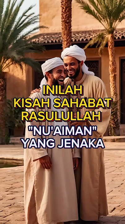 Inilah Kisah Sahabat Rasulullah 