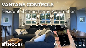 VANTAGE CONTROLS SMART HOME | ENCORE EAS