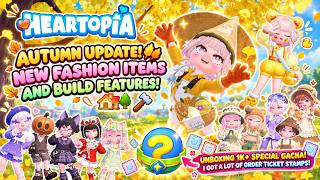 HEARTOPIA | AUTUMN UPDATE! 🍂 NEW FASHION ITEMS, BUILD FEATURES + 1K+ SURPRISE GACHA UNBOXING!