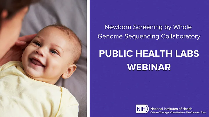 Audio Described: Newborn Screening by Whole Genome Sequencing (NBSxWGS) Public Health Labs Webinar