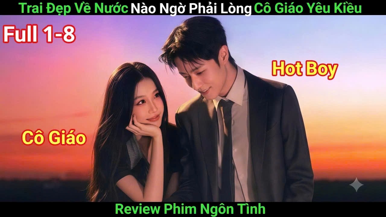 [Review Phim] Tổng Tài Bá Đạo Về Nước Va Phải Cô Nàng Xinh Đẹp IQ Đỉnh | Phim Ngôn Tình