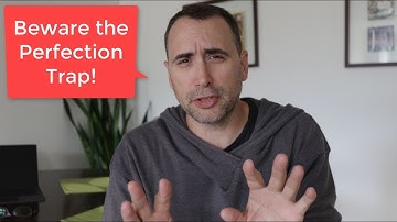 Building the Worlds Greatest App and The Perfection Trap