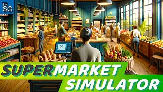 Supermarket Simulator: Прокачиваем Супер маркет с (37 по 39 )