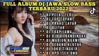 DJ FULL ALBUM TIKOTOK | PELAS TERI | TOP TOPAN | PRAHU LAYAR