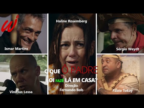 Q QUE Ô PADRE FOI FAZÊ LÁ EM CASA
