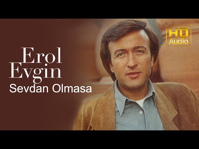Erol Evgin - Sevdan Olmasa (Official Audio)