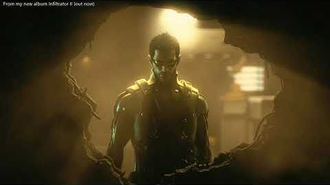 The Infiltrator - Original music inspired by Deus Ex (From my new album Infiltrator II)