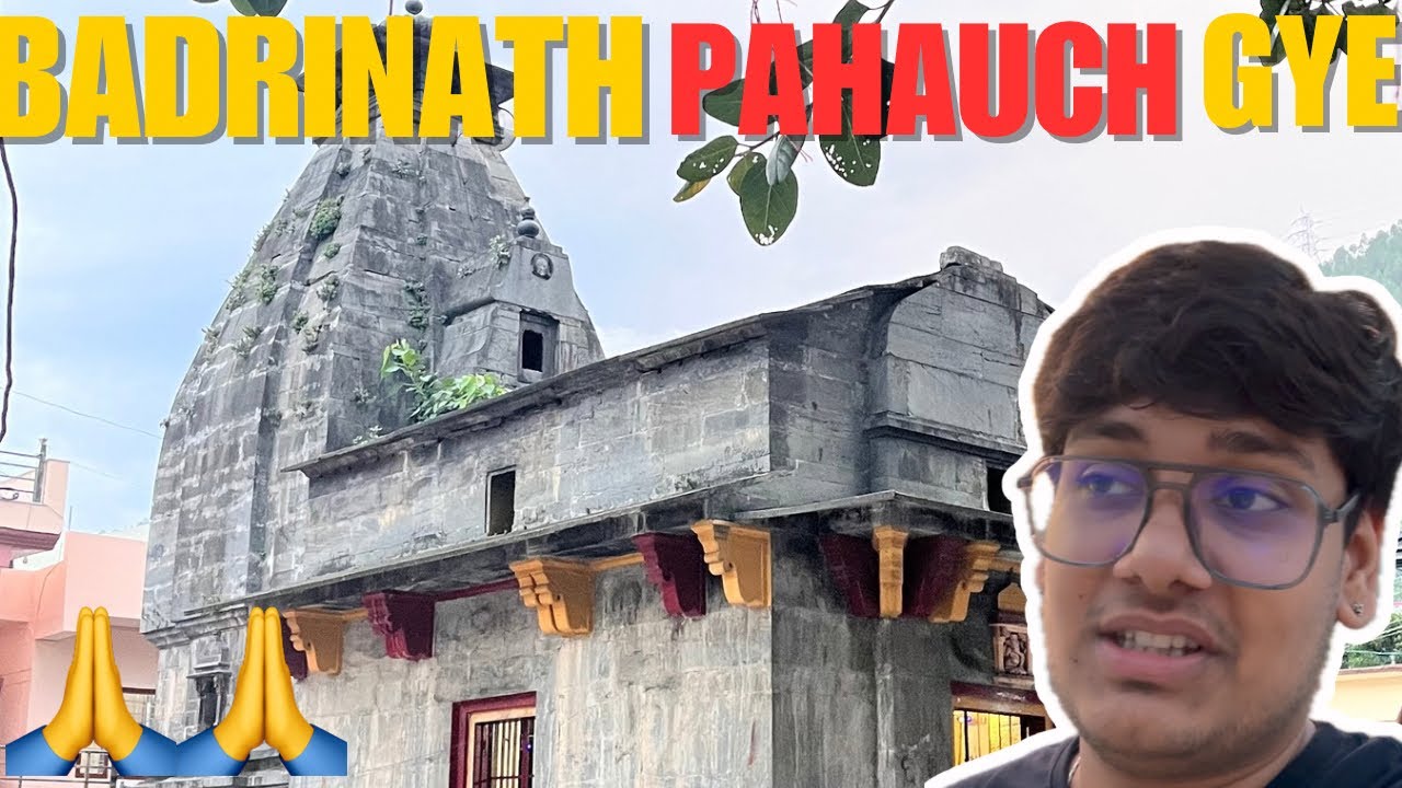 Badrinath pahauch gyee🙏🙏|| Satyam09 vlogs