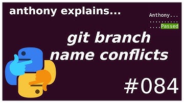 git workflow: branch name collisions (intermediate) anthony explains #084