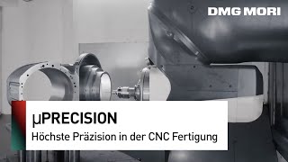 Höchste Präzision im Werkzeug-Maschinenbau mit µPrecision von DMG MORI