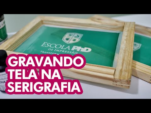 GRAVAÇÃO DE TELA NA SERIGRAFIA - DE FORMA SIMPLES E FÁCIL