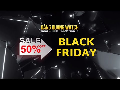 Video BlackFriday Đăng Quang Watch Sale 50% - youtube