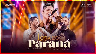 Loira do Paraná - Hugo Henrique e Jorge & Mateus I DVD VÃO FALAR QUE FOI SORTE