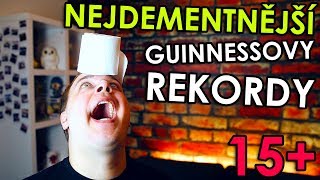 NEJDEMENTNĚJŠÍ GUINNESSOVY REKORDY