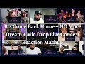 Bts Come Back Home + No More Dream + Mic Drop Reaction Mashup