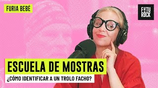 ¿CÓMO IDENTIFICAR A UN TROLO FACHO? | ESCUELA DE MOSTRAS con VANESA STRAUCH en FURIA BEBÉ