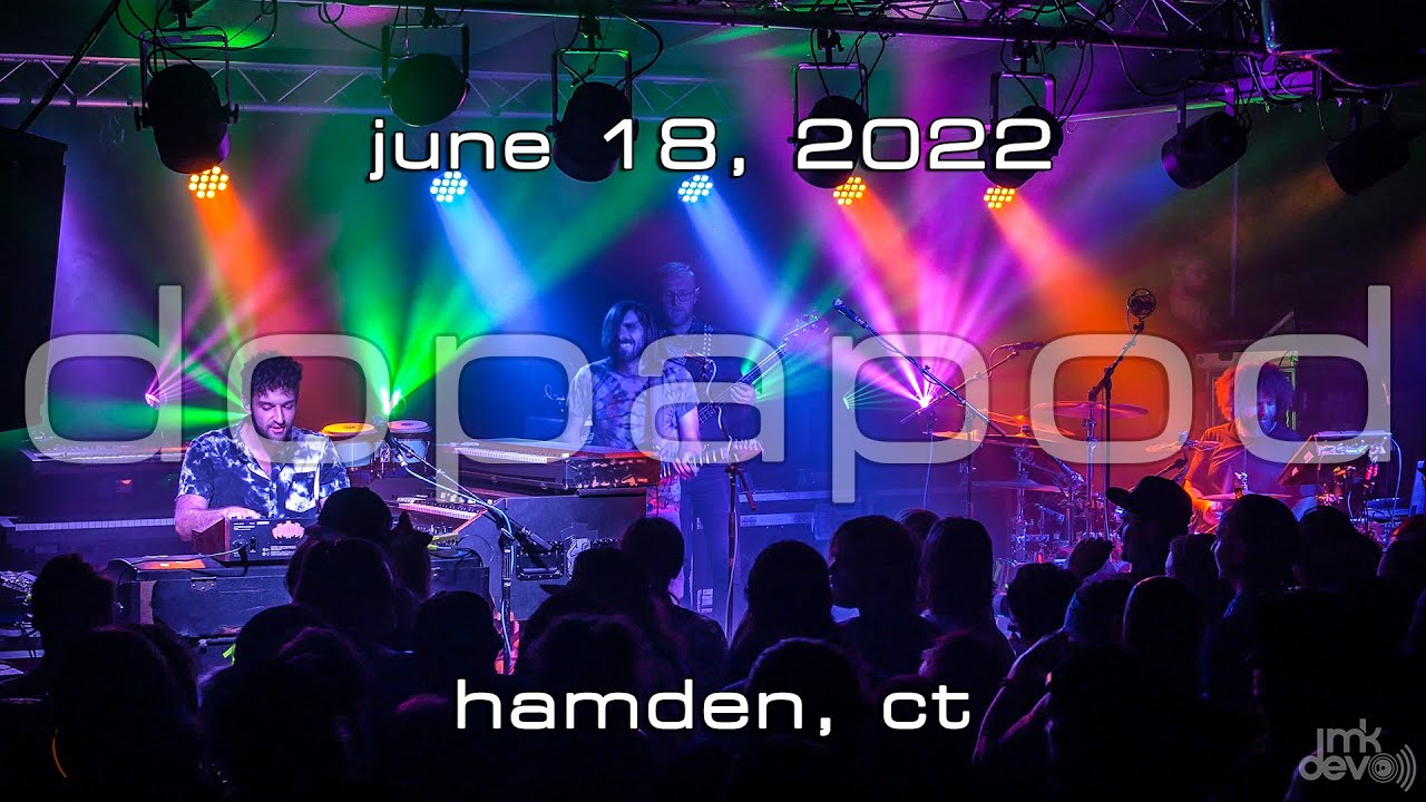Dopapod 20220618 Space Ballroom; Hamden, CT Show) [4K