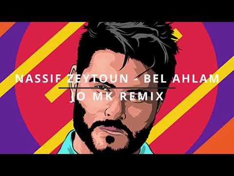 Nassif Zeytoun - Bel Ahlam ( JO MK REMIX 2022) / ناصيف زيتون - بالأحلام ريمكس