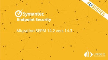 Migration SEPM 14.2 vers 14.3 --   Symantec Endpoint Security