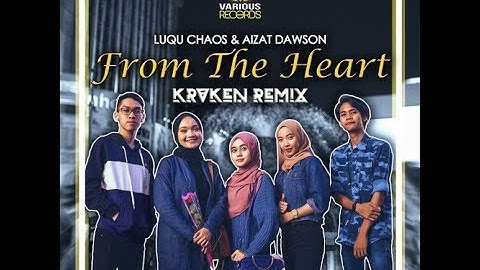 Luqu Chaos & Aizat Dawson - From The Heart (KRVKEN REMIX)