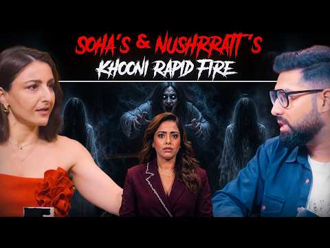 Soha’s & Nushrratt’s Khooni Rapid Fire| सच्ची कहानी | Horror Stories | Khooni Monday Podcast |