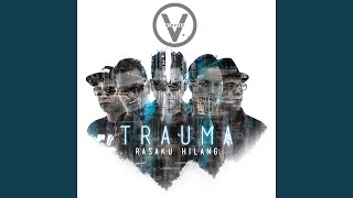 Trauma (Rasaku Hilang)