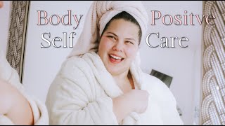 11 Body Positive Tips To Transform Your Self Care Routine