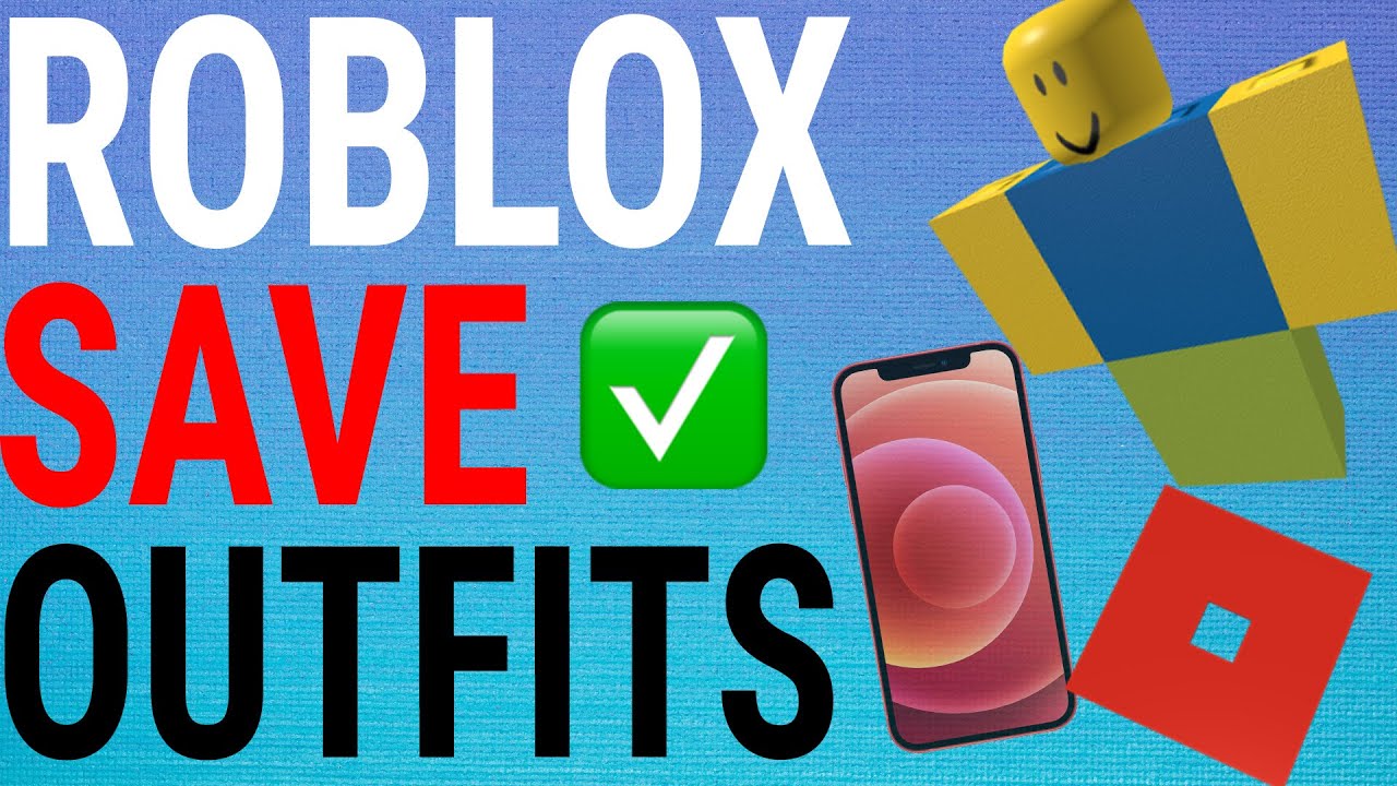 How To Save Outfits On Roblox Mobile Youtube - how to save an outfit on roblox
