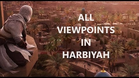 All Viewpoints - Harbiyah - Assassin