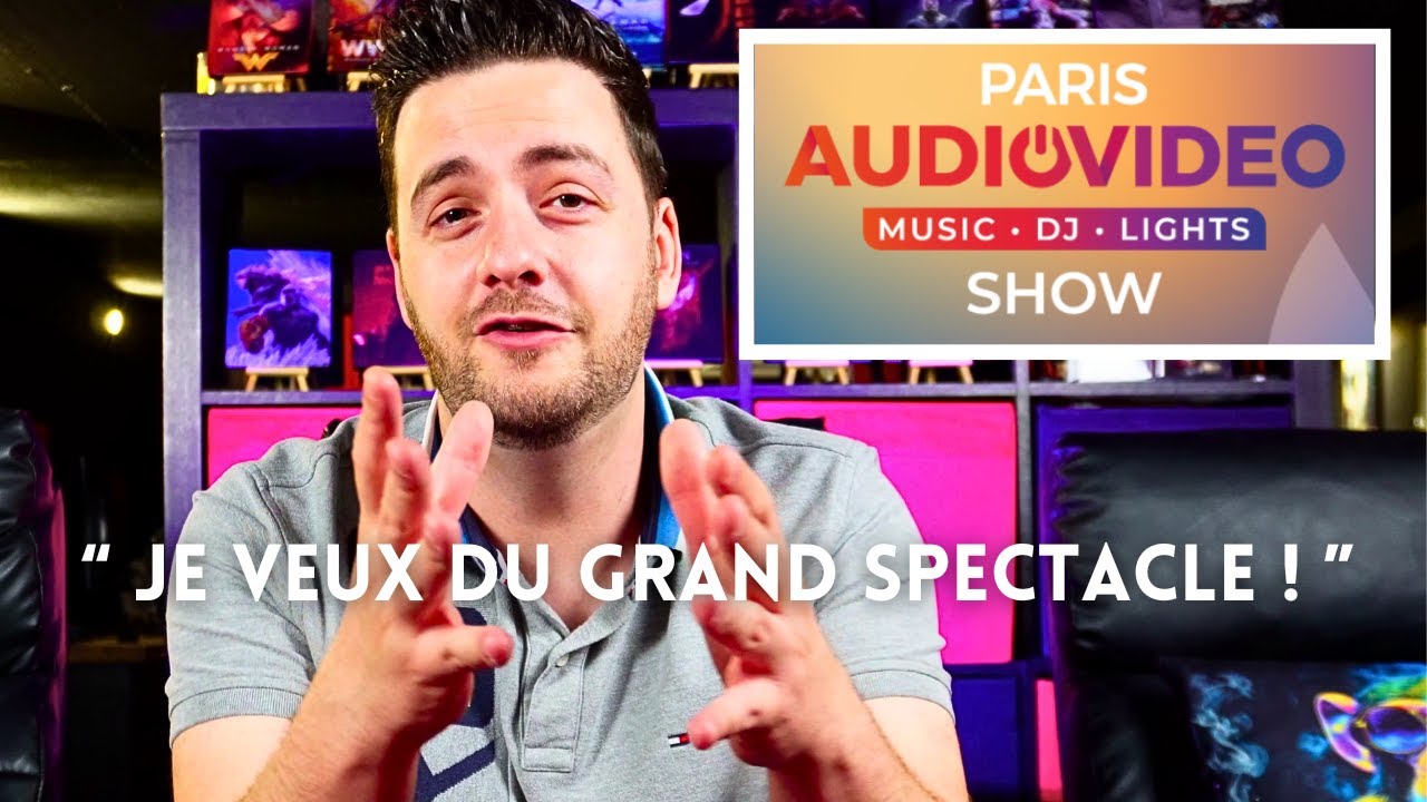 Mes attentes sur le FAMEUX PAVS 2024 : Le plus grand salon Hifi / Home cinéma de France.