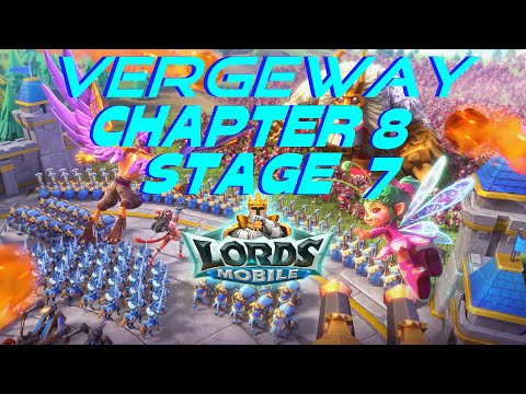 Lords Mobile Vergeway  Chapter 8 - Stage 7