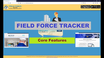Field Force Tracker Features - Field Service Software