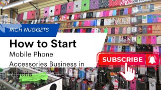 How to Start Sales of Mobile Phone Accessories Business in Nigeria