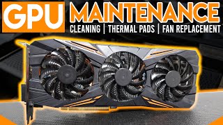 How To Clean Your GPUs | Cleaning, Thermal Pads & Fan Replacement