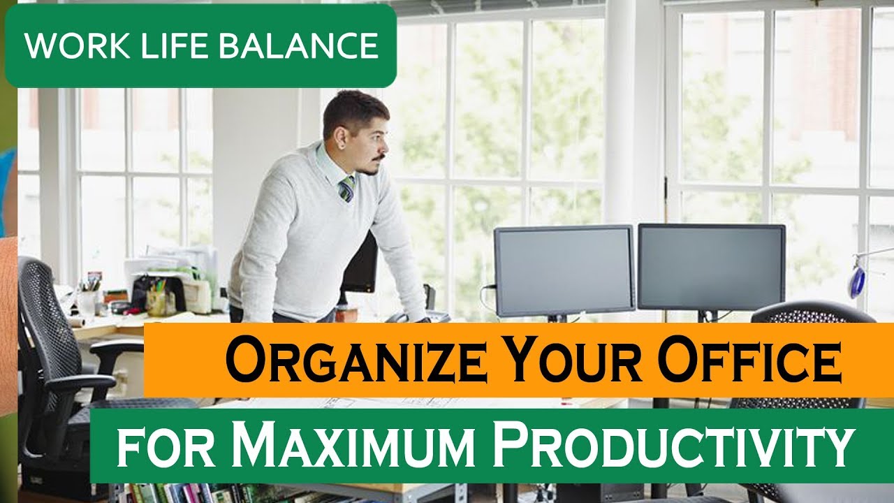 Organize Your Office For Maximum Productivity YouTube